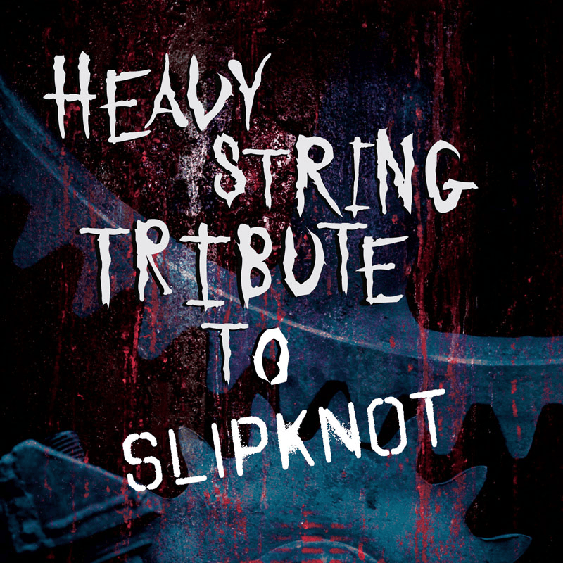 Heavy String Tribute to Slipknot