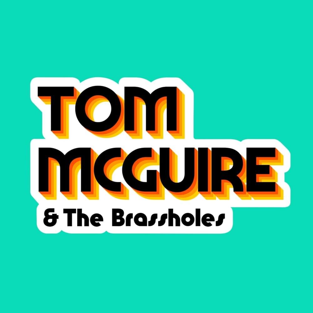 Tom McGuire & the Brassholes