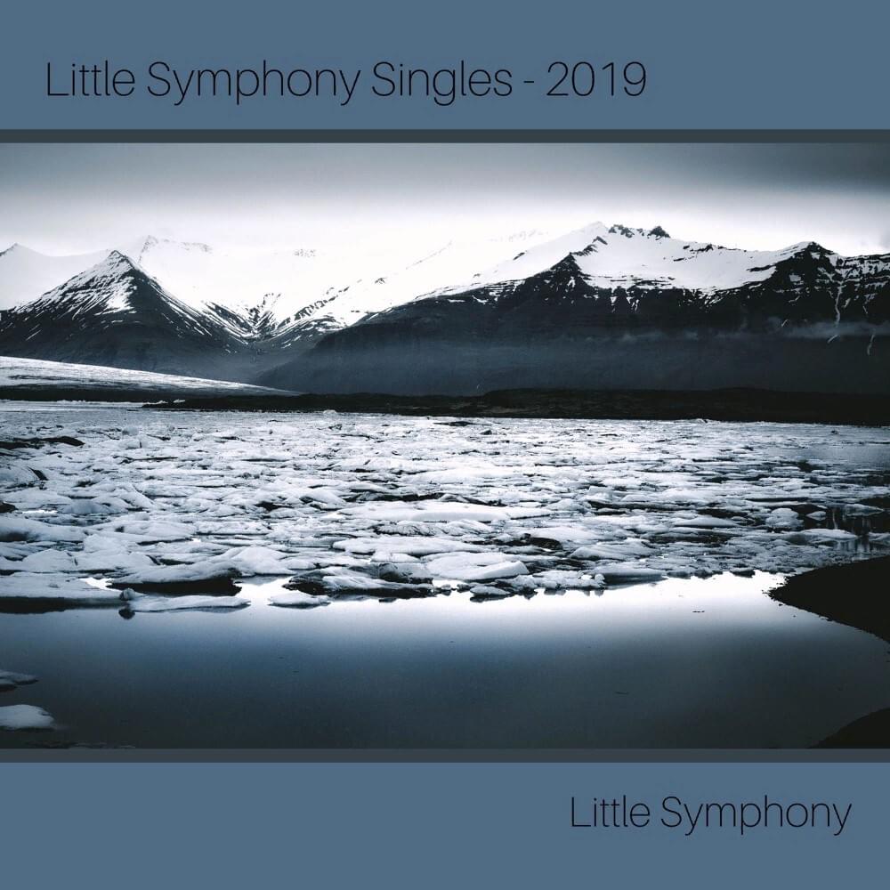 Little Symphony Singles - 2019