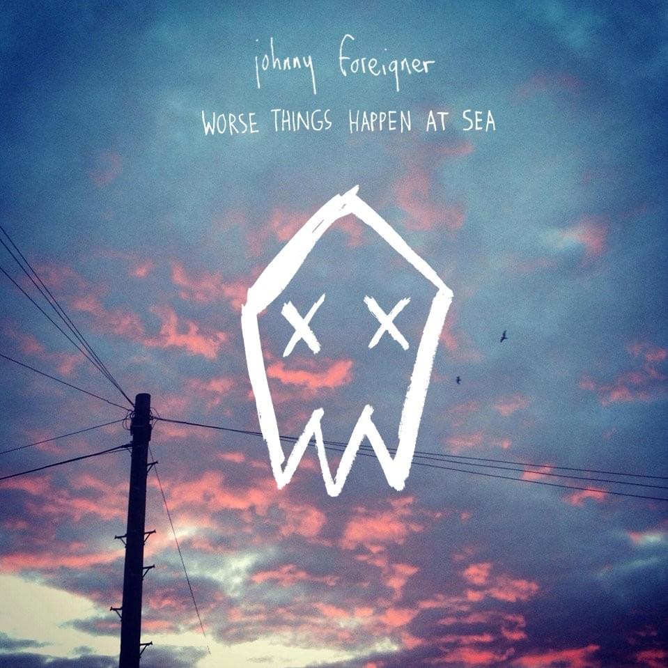 Worse Things Happen At Sea: A Johnny Foreigner Mixtape