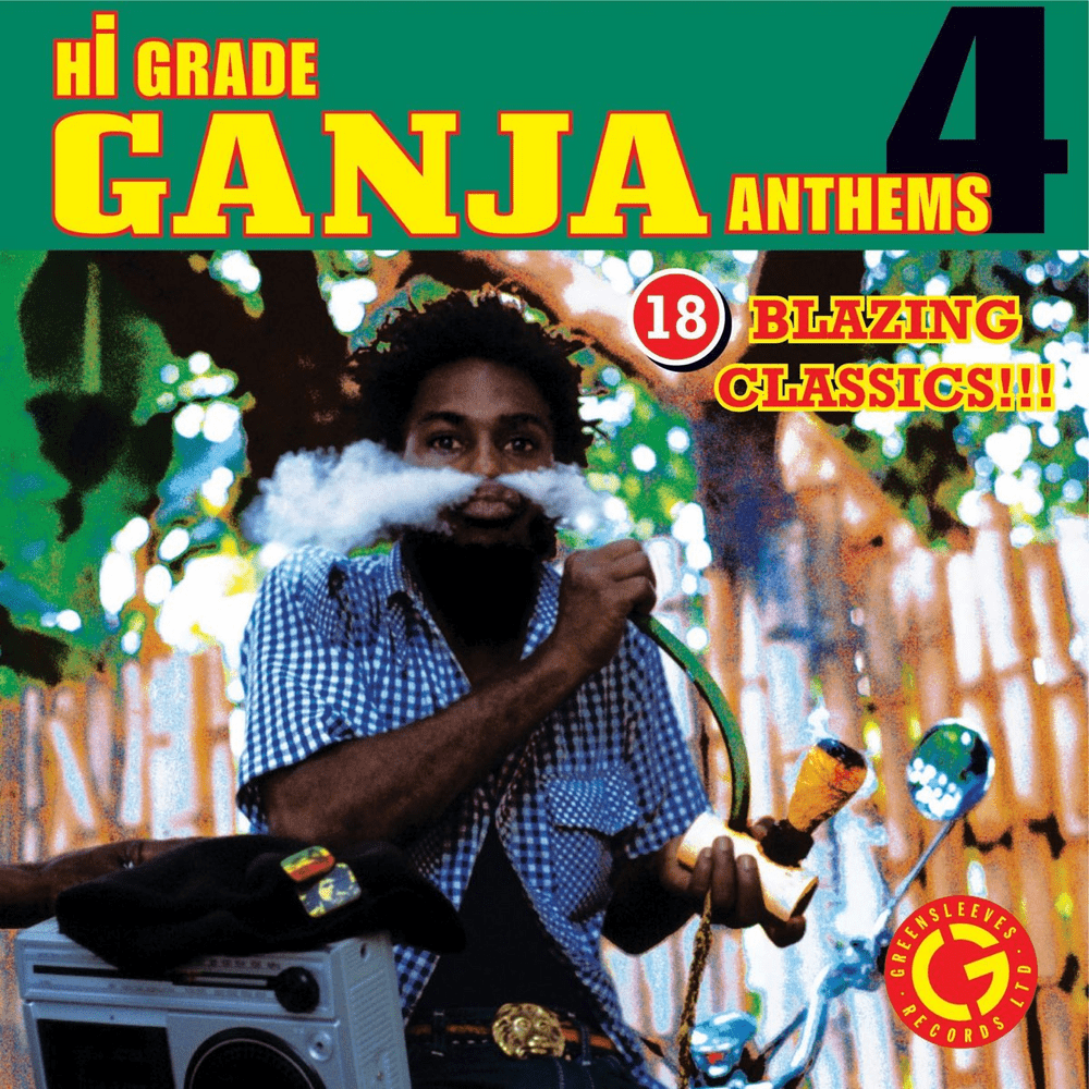Hi Grade Ganja Anthems (Vol. 4)