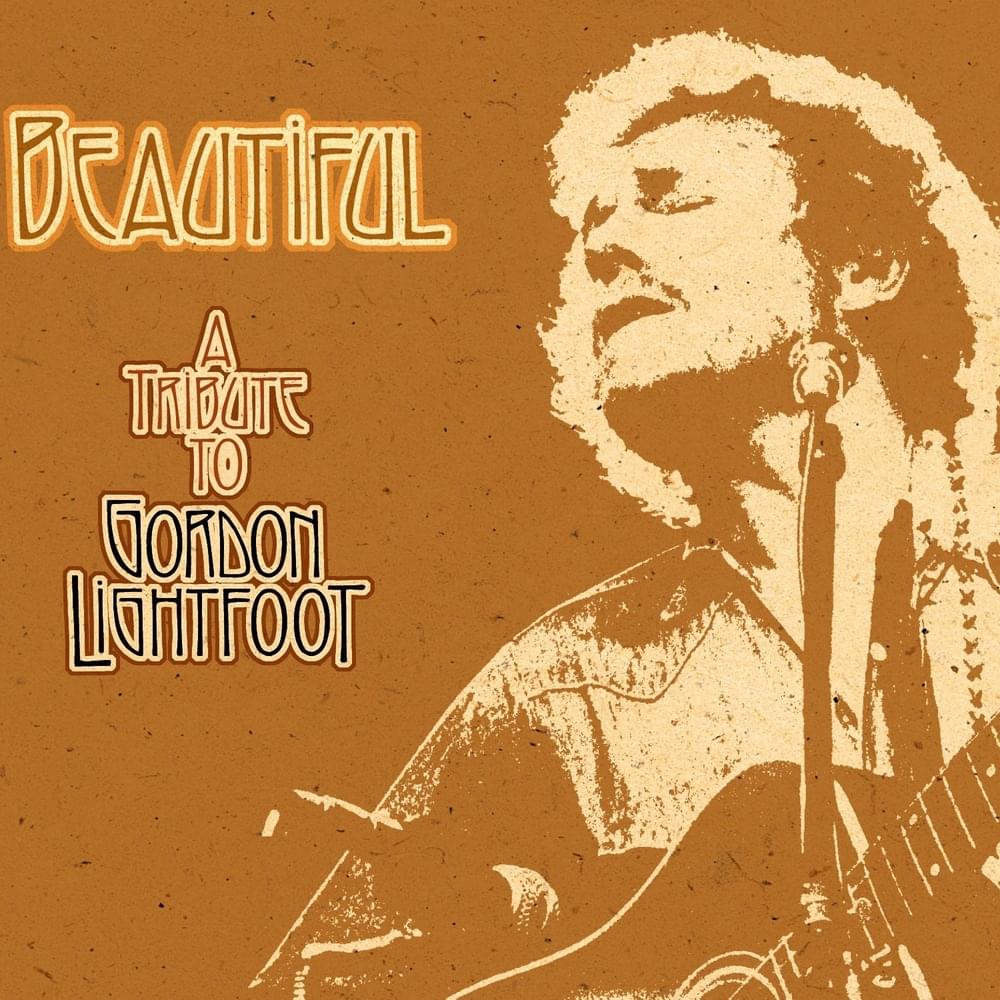 Beautiful: A Tribute to Gordon Lightfoot