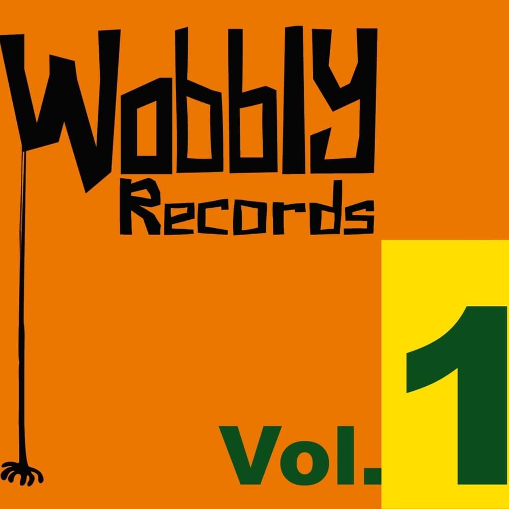 Wobbly Records Vol.1