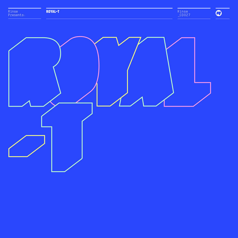 Rinse Presents: Royal-T