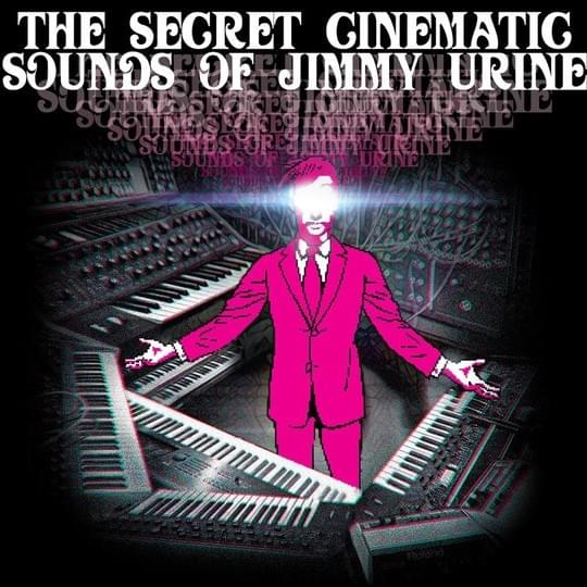 The Secret Cinematic Sounds of Jimmy Urine