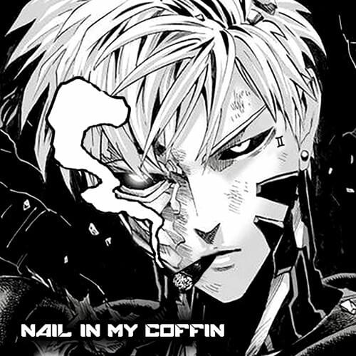 Nail In My Coffin