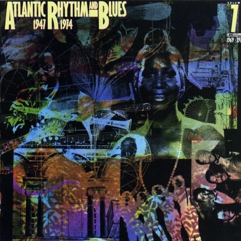 Atlantic R&B 1947-1974 - Volume 7: 1969-1974
