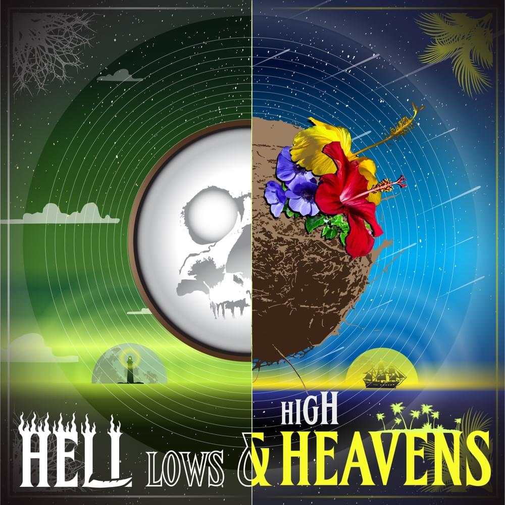 Hell Lows & High Heavens