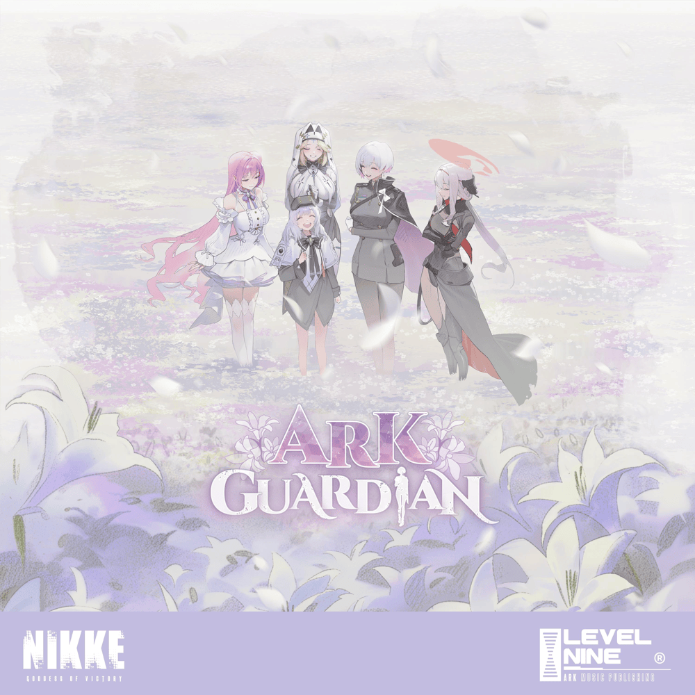 Ark Guardian (Goddess of Victory: NIKKE Original Soundtrack) 