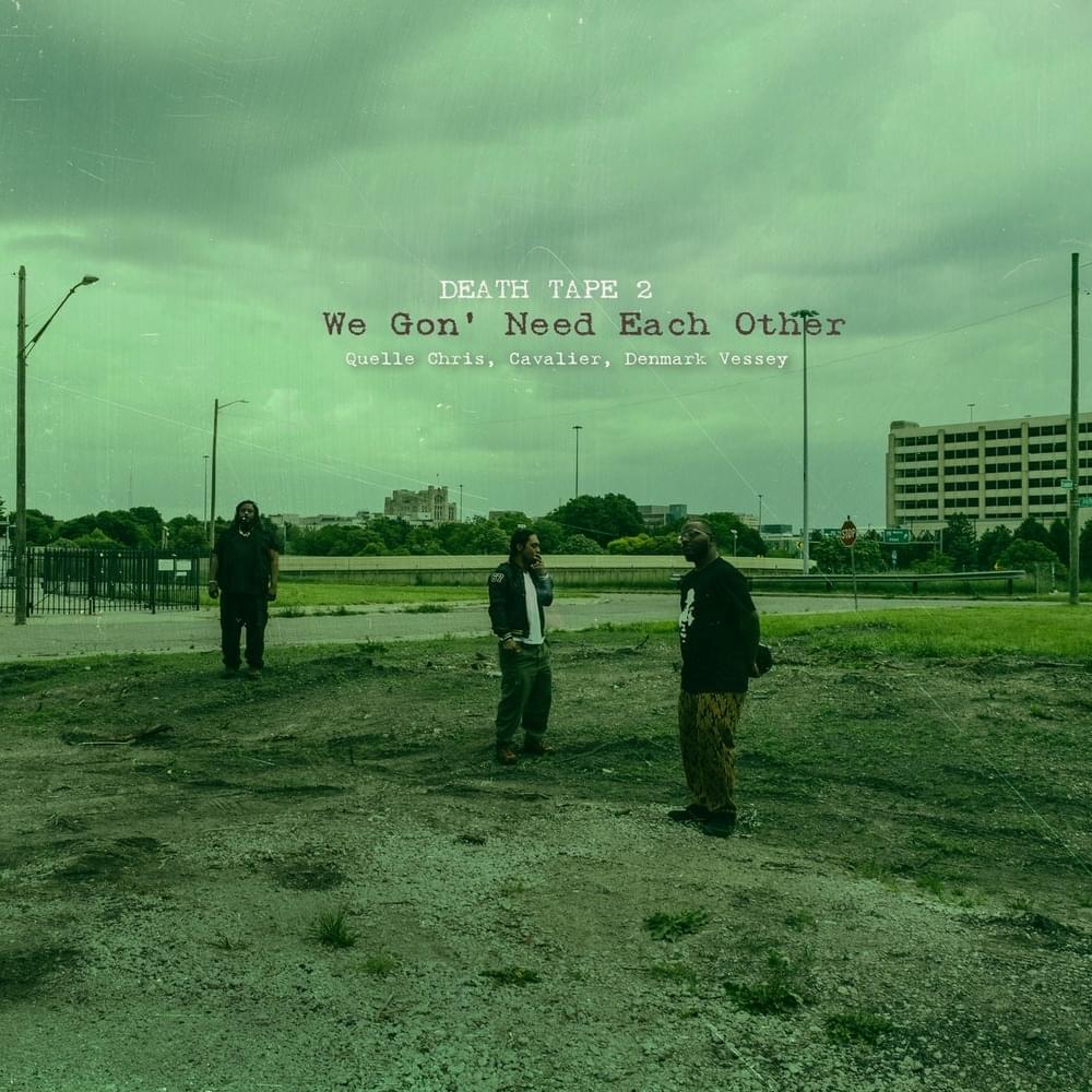 Death Tape 2: We Gon’ Need Each Other