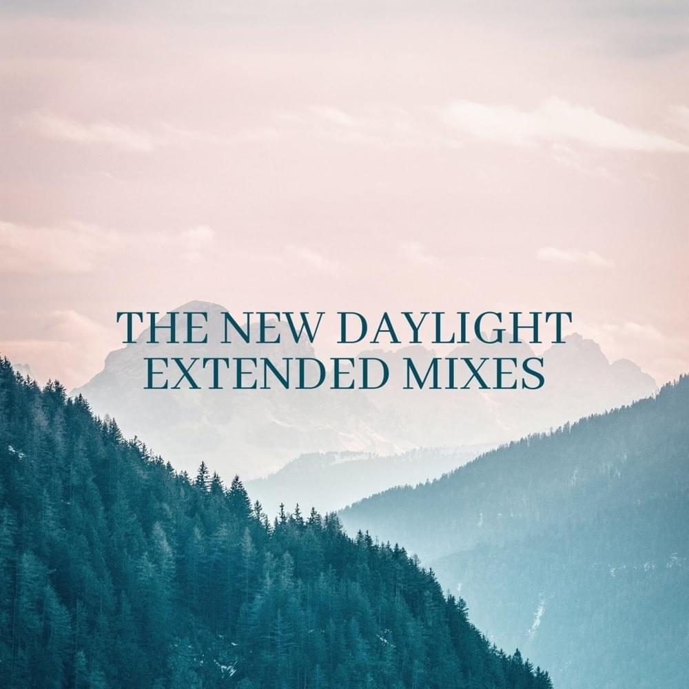 The New Daylight (Extended Mixes)