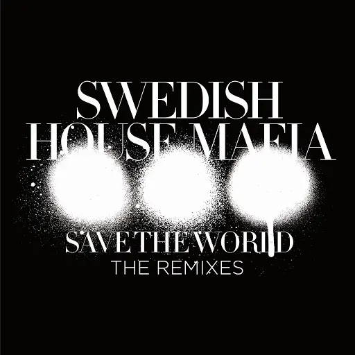 Save The World (Remixes)