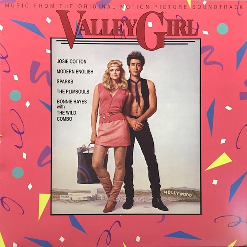 Valley Girl (Music From The Original Motion Picture Soundtrack)