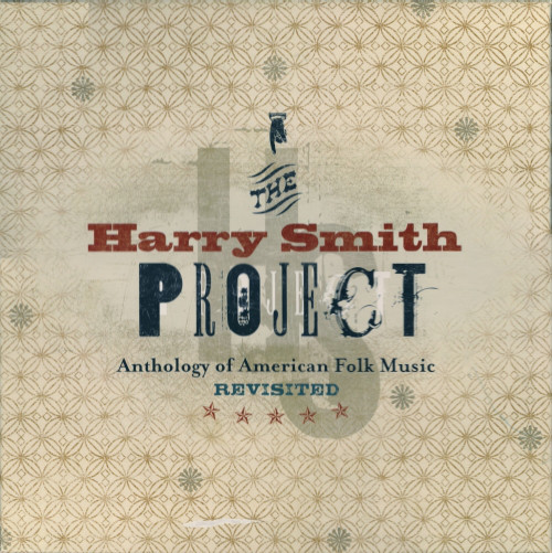The Harry Smith Project: Anthology Of American Folk Music Revisited 