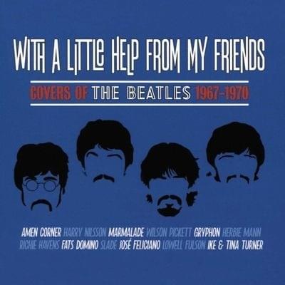 With A Little Help From My Friends - Covers Of The Beatles 1967 - 1970 Disc 1