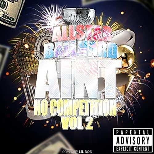 Ain’t No Competition Vol. 2