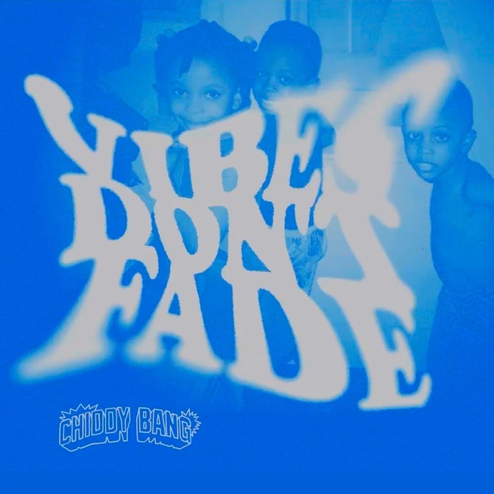 Vibes Don’t Fade