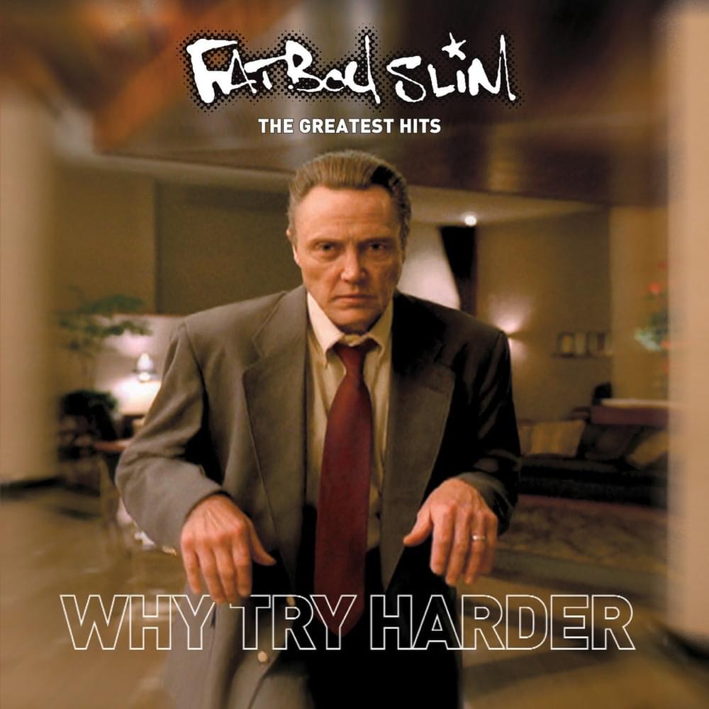 The Greatest Hits – Why Try Harder