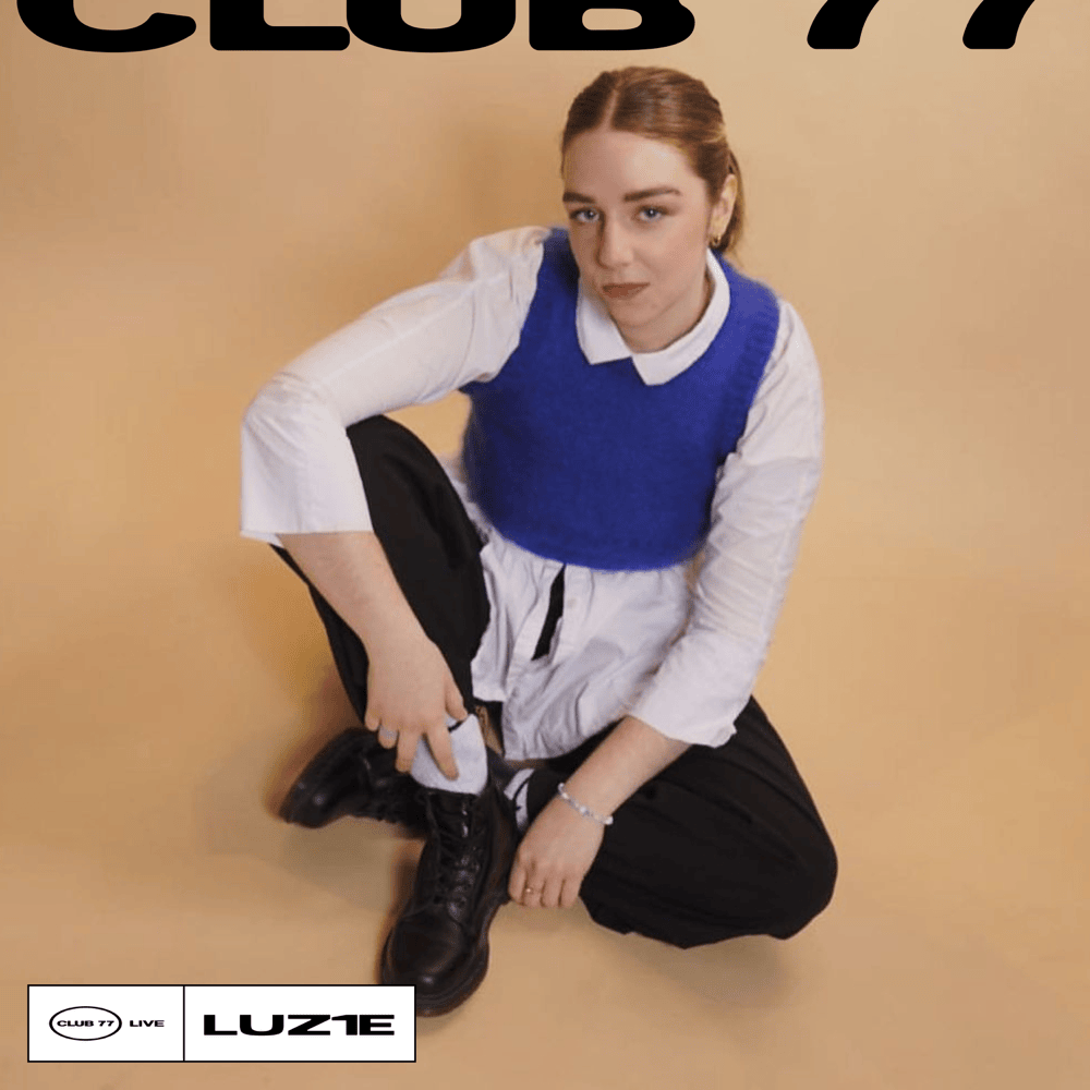 Club 77 Live: LUZ1E (DJ Mix)