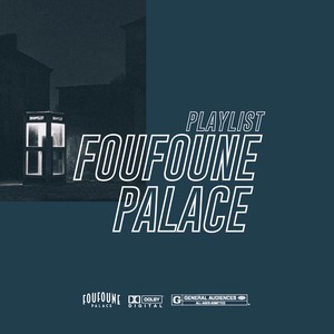Playlist Foufoune Palace