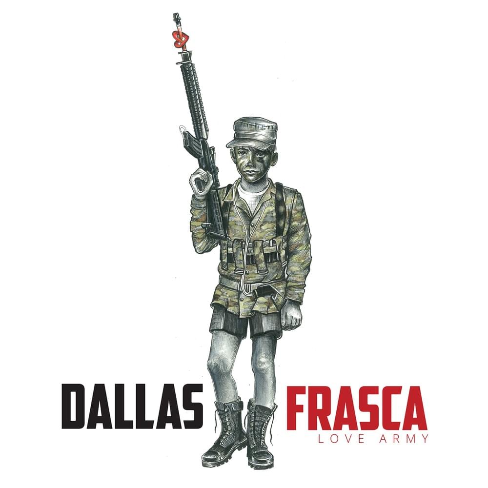 Love Army - Dallas Frasca
