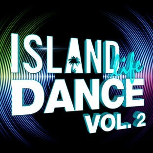 Island Life Dance, Vol. 2