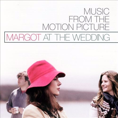 Margot at the Wedding (Music From the Motion Picture)