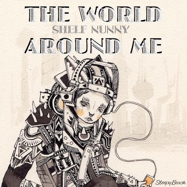 The World Around Me