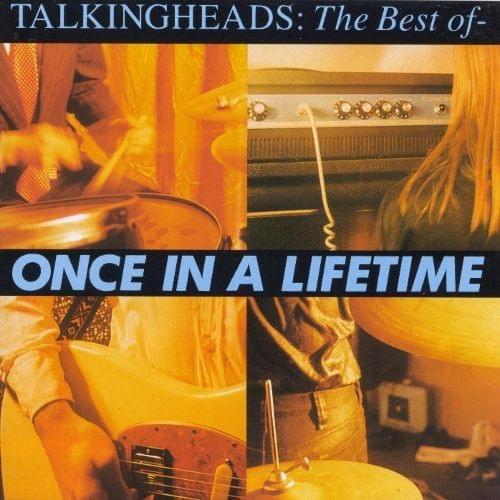 Once in a Lifetime: The Best of Talking Heads