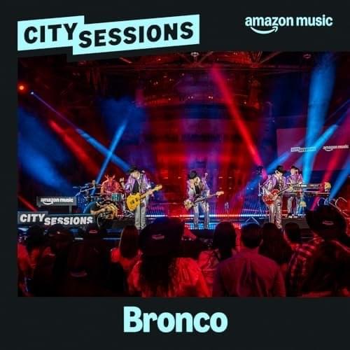 Amazon Music City Sessions: Bronco