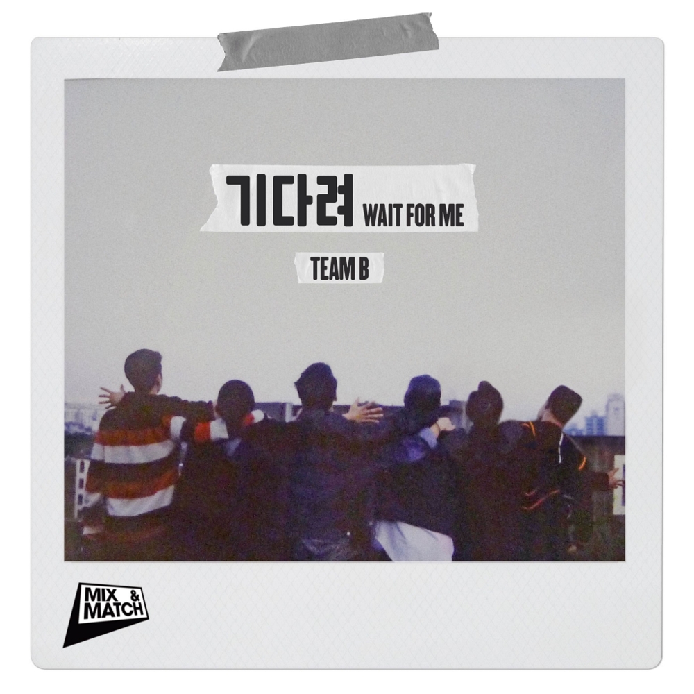 MIX&MATCH - Wait For Me - Single