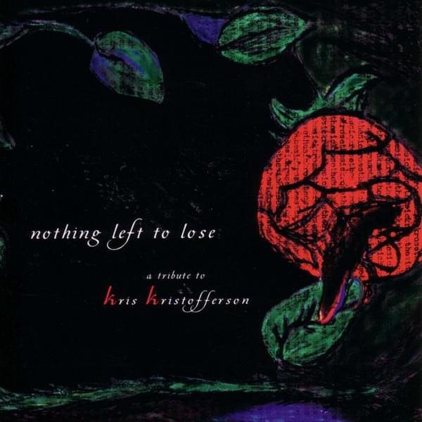 Nothing Left To Lose: A Tribute To Kris Kristofferson