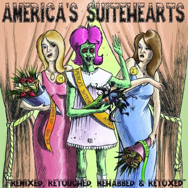 America’s Suitehearts: Remixed, Retouched, Rehabbed and Retoxed