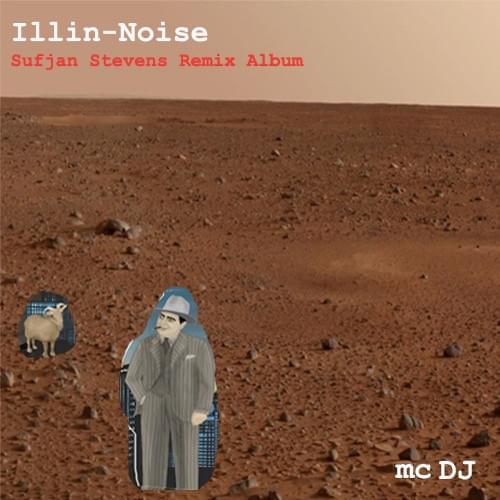 Illin-Noise!: The Sufjan Stevens Remix Album