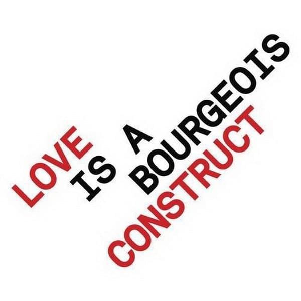 Love Is a Bourgeois Construct - Single