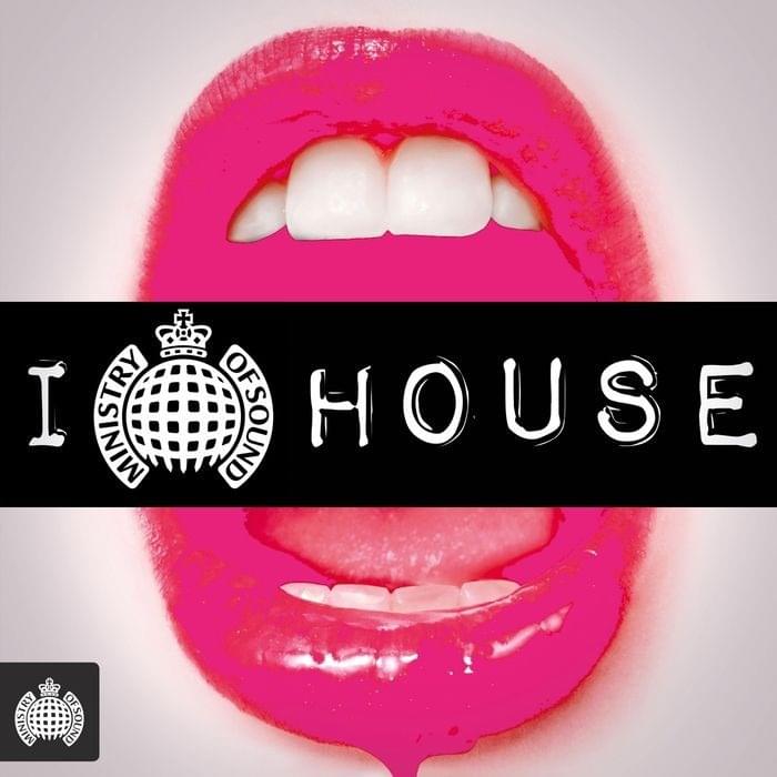 I Love House | Ministry of Sound