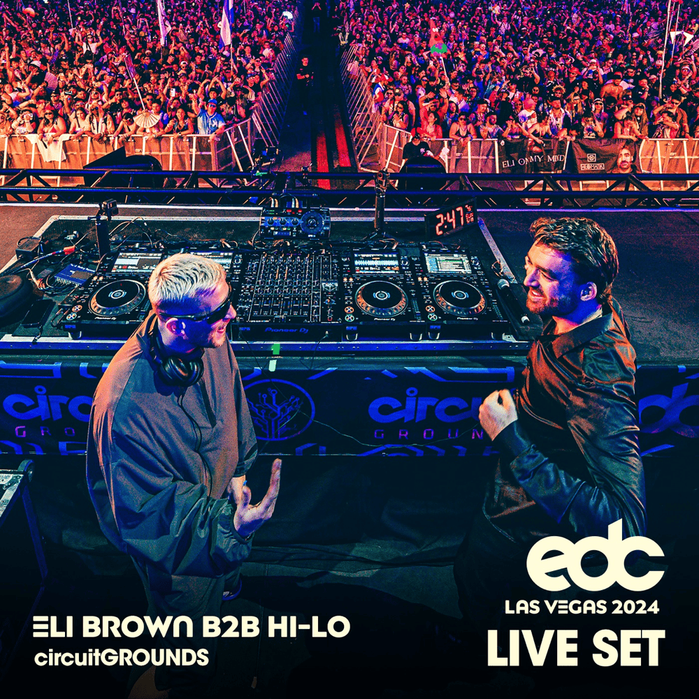 Eli Brown b2b HI-LO at EDC Las Vegas, 2024: Circuit Grounds Stage (DJ Mix)