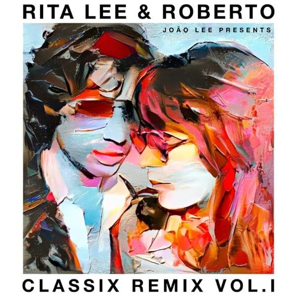 Rita Lee & Roberto: Classix Remix, Vol. l