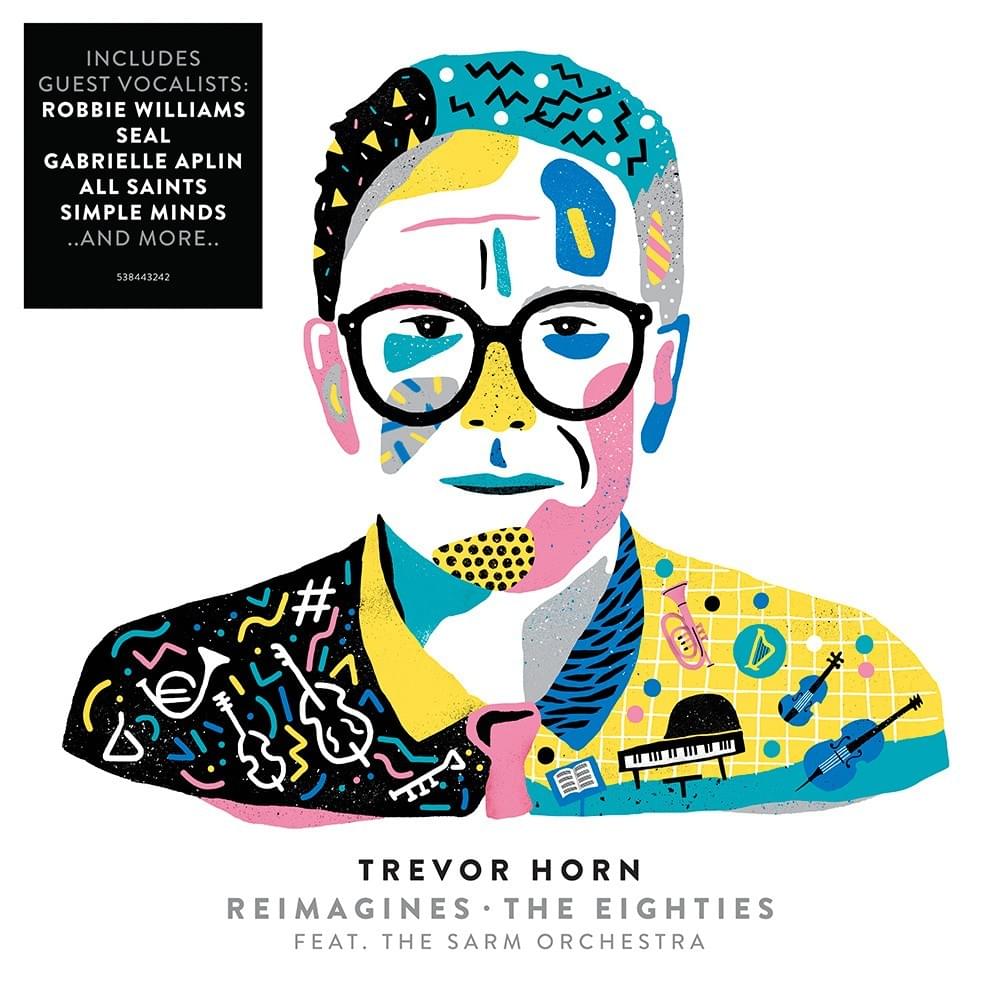 Trevor Horn Reimagines the 80s