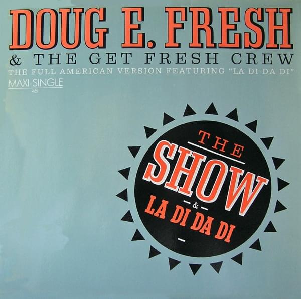 The Show & La Di Da Di