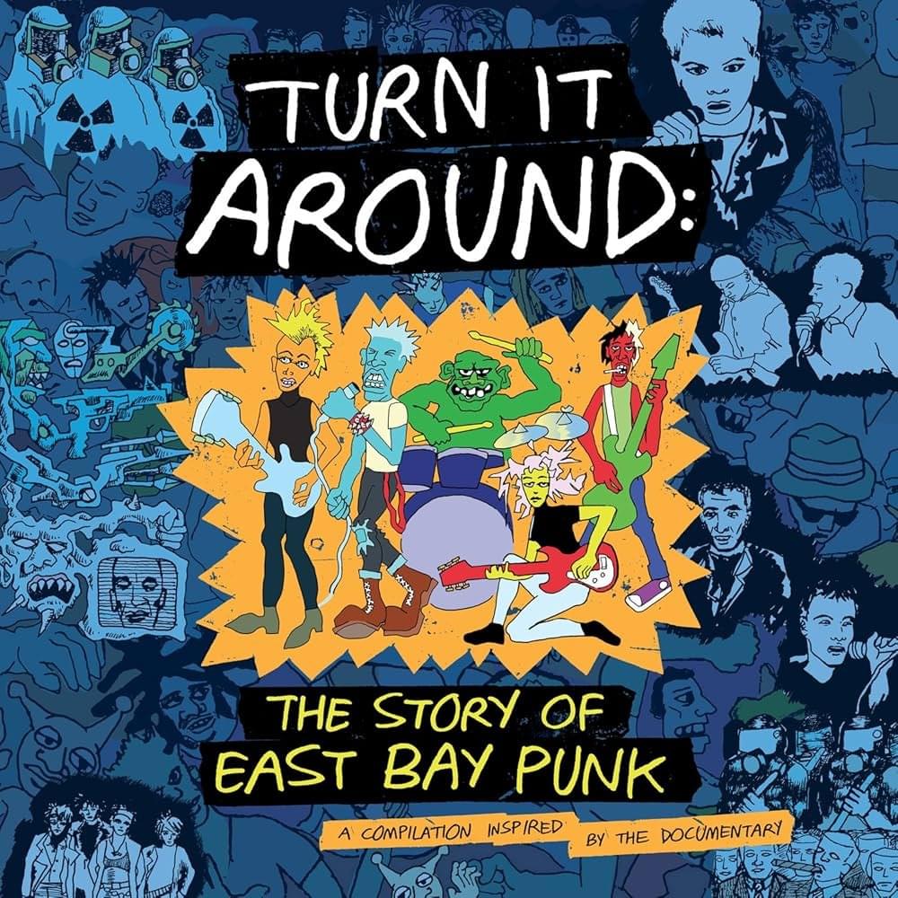 Turn It Around: The Story Of East Bay Punk