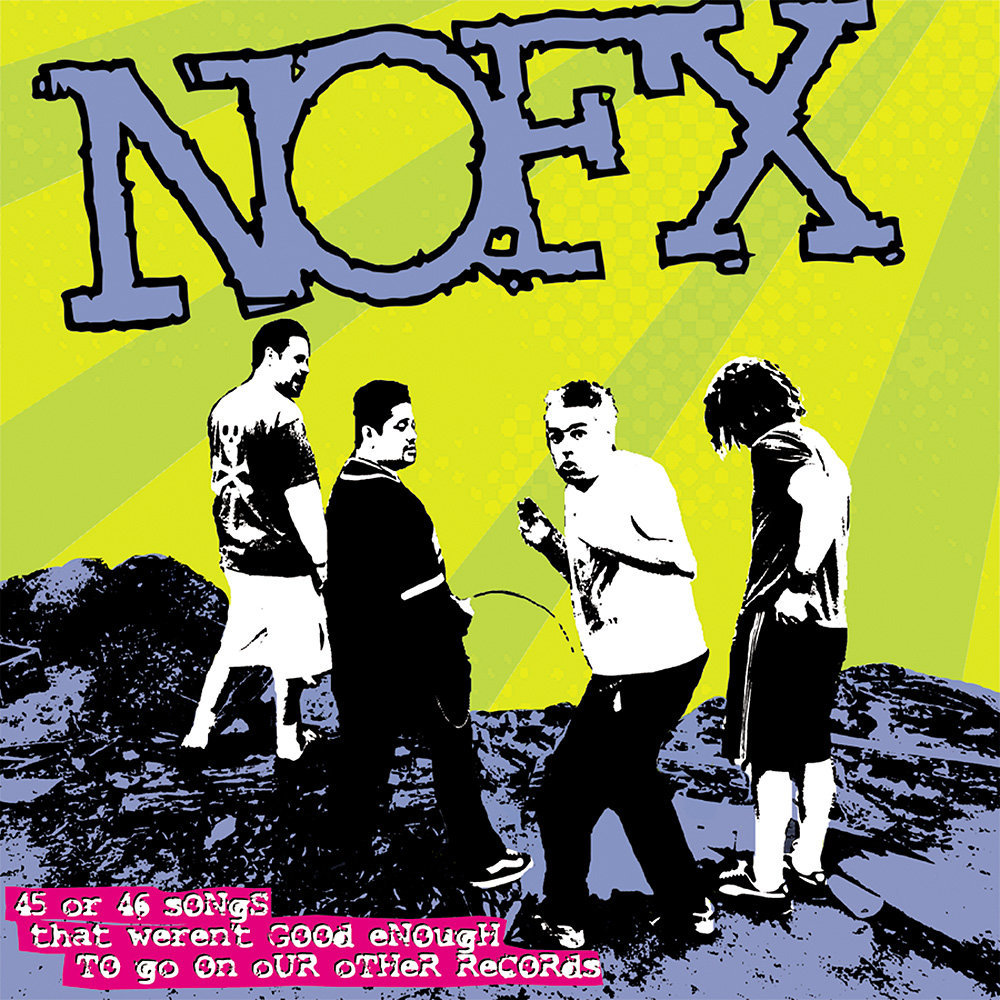 45 or 46 Songs That Weren’t Good Enough to Go On Our Other Records