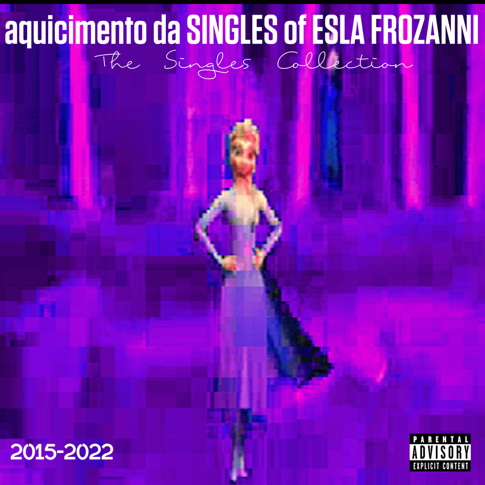 aquicimento da SINGLES of ESLA FROZANNI | The Singles Collection (2015-2022)