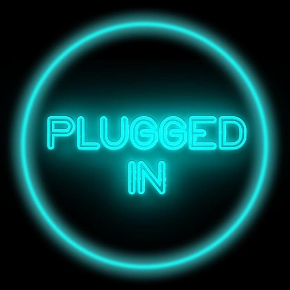 Plugged In: S2