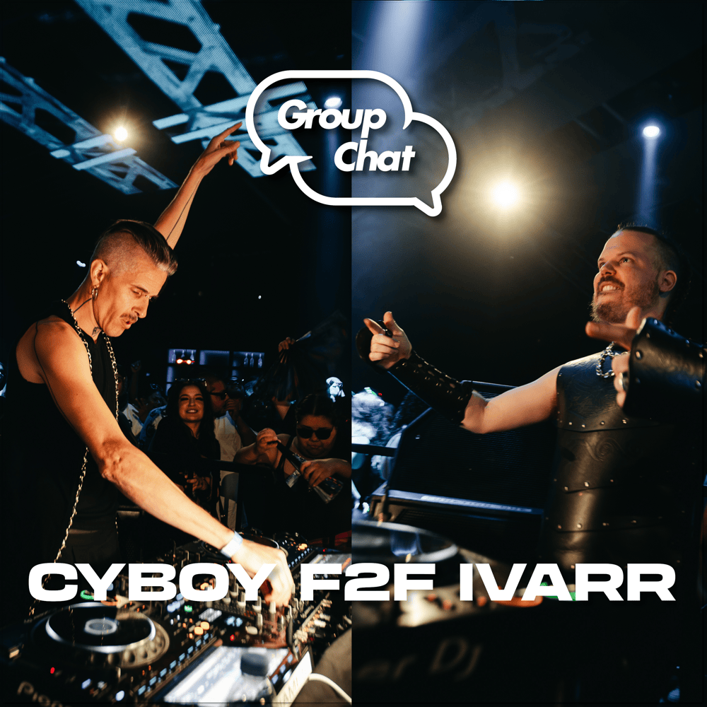Group Chat Club: CYBOY Face 2 Face IVARR in Los Angeles, 2024 (DJ Mix)
