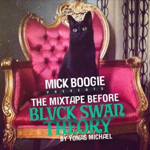 The Mixtape Before Blvck Swan Theory