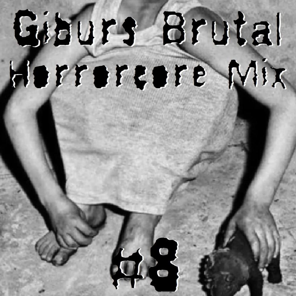 Gibur’s Brutal Horrorcore Mix #08