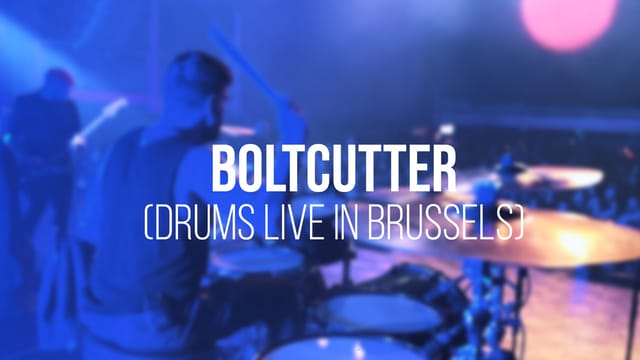 Boltcutter (Drums Live in Brussels)