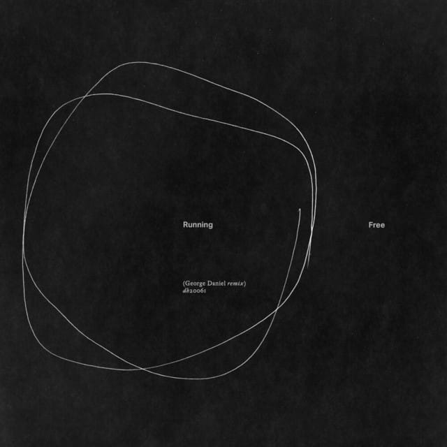 Running Free (George Daniel remix)