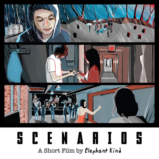 Scenarios: A Short Film by Elephant Kind [EP]